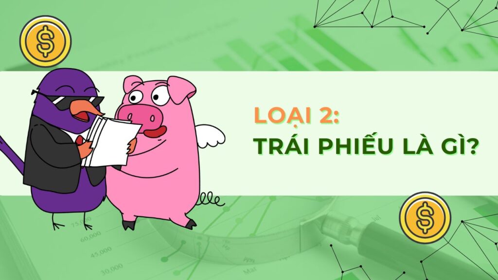Trái phiếu là gì?