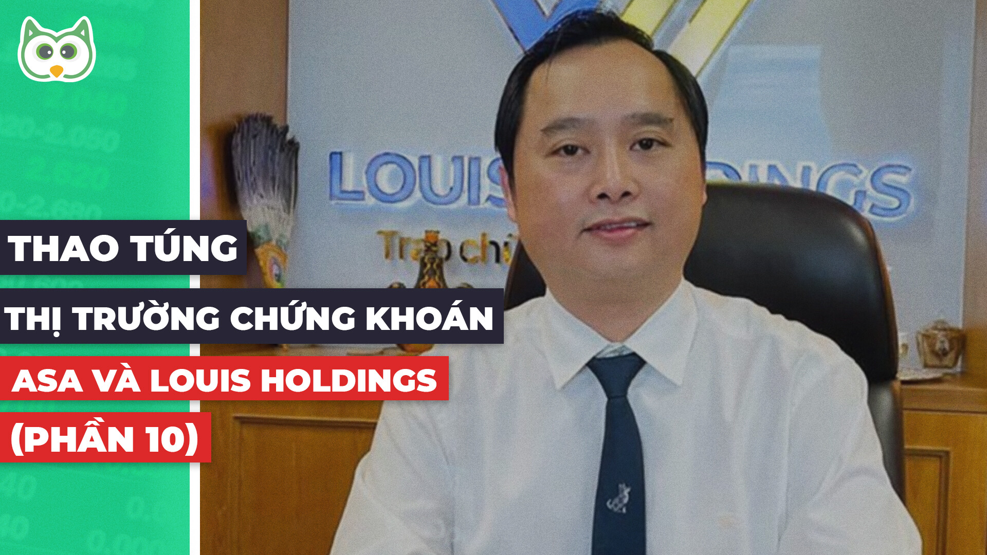 Thao túng thị trường chứng khoán - ASA và Louis Holdings (P.10)