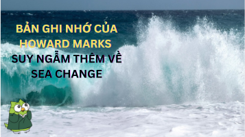 ban-ghi-nho-cua-howard-marks-suy-ngam-them-ve-sea-change