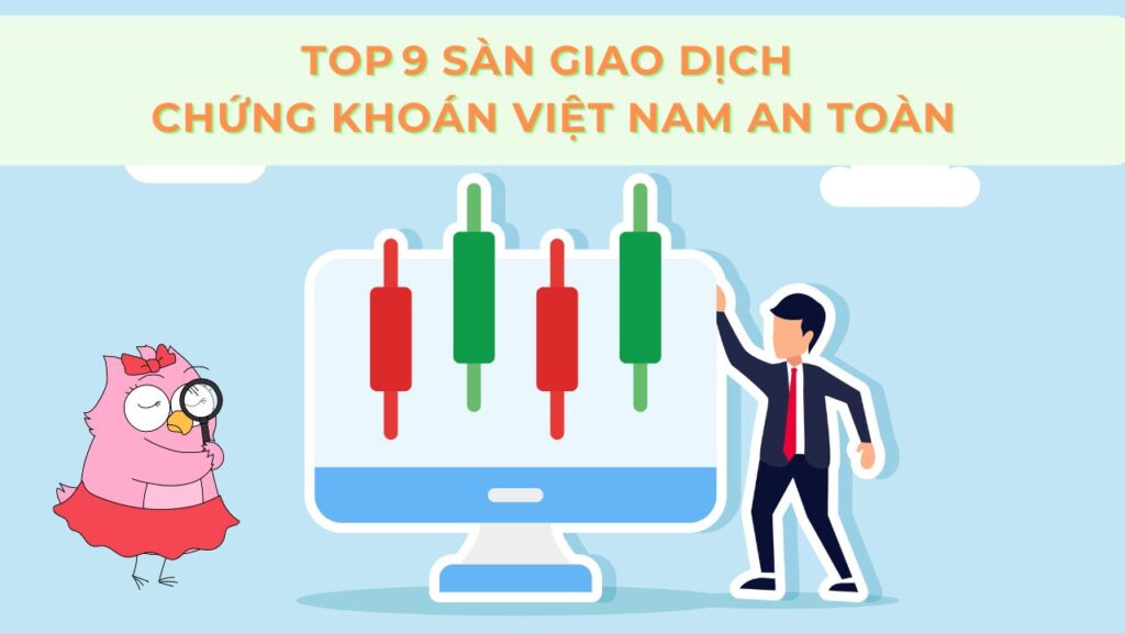 Top 9 sàn giao dịch chứng khoán Việt Nam