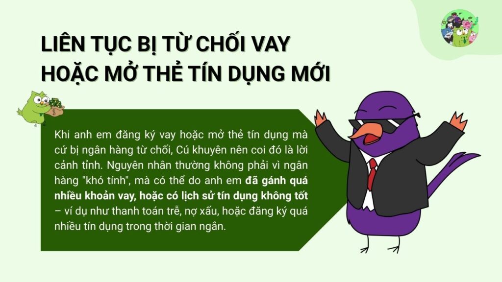 Liên tục bị từ chối vay hoặc mở thẻ tín dụng mới 