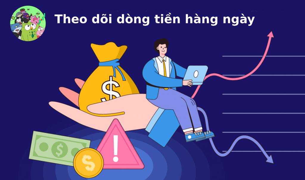 Nên theo dõi dòng tiền hằng ngày