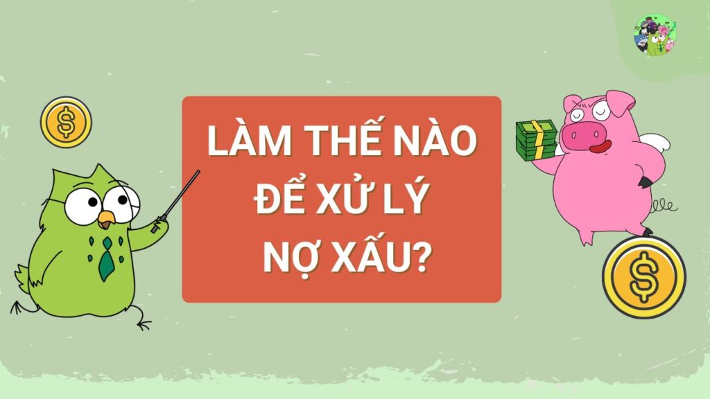 Cách xử lý nợ xấu