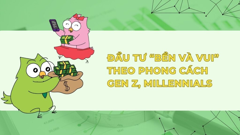 Đầu tư phong cách bền và vui 