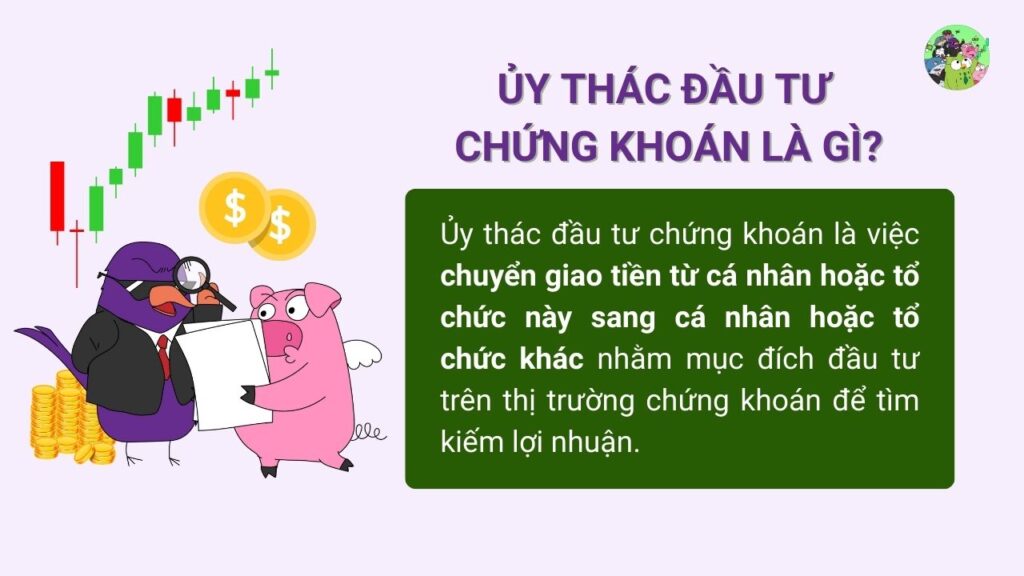 Ủy thác đầu tư chứng khoán là gì?
