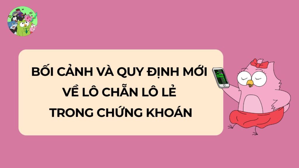 Bối cảnh và quy định mới về lô chẵn lô lẻ