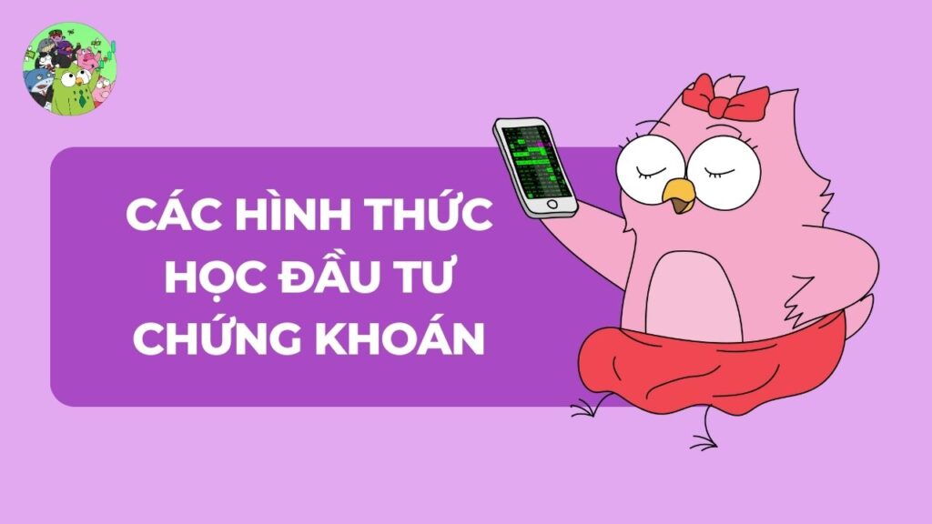 Các hình thức học đầu tư chứng khoán hiệu quả