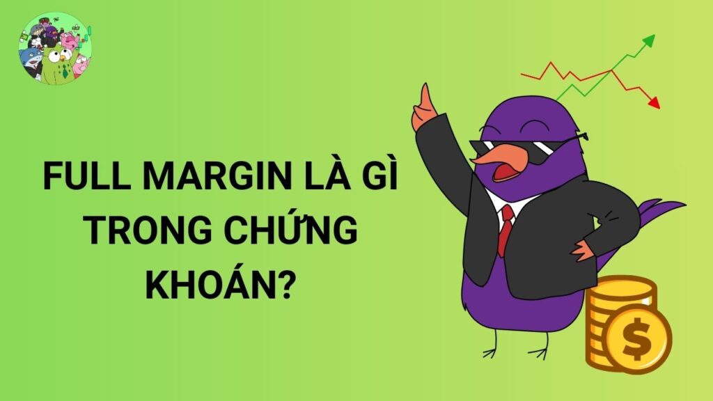 Full Margin là gì?