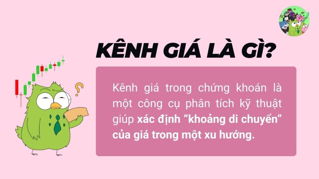 Kênh Giá Là Gì? 
