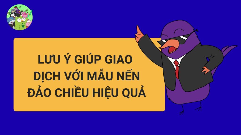 Lưu Ý Giúp Giao Dịch Với Mẫu Nến Đảo Chiều Mạnh Hiệu Quả Hơn