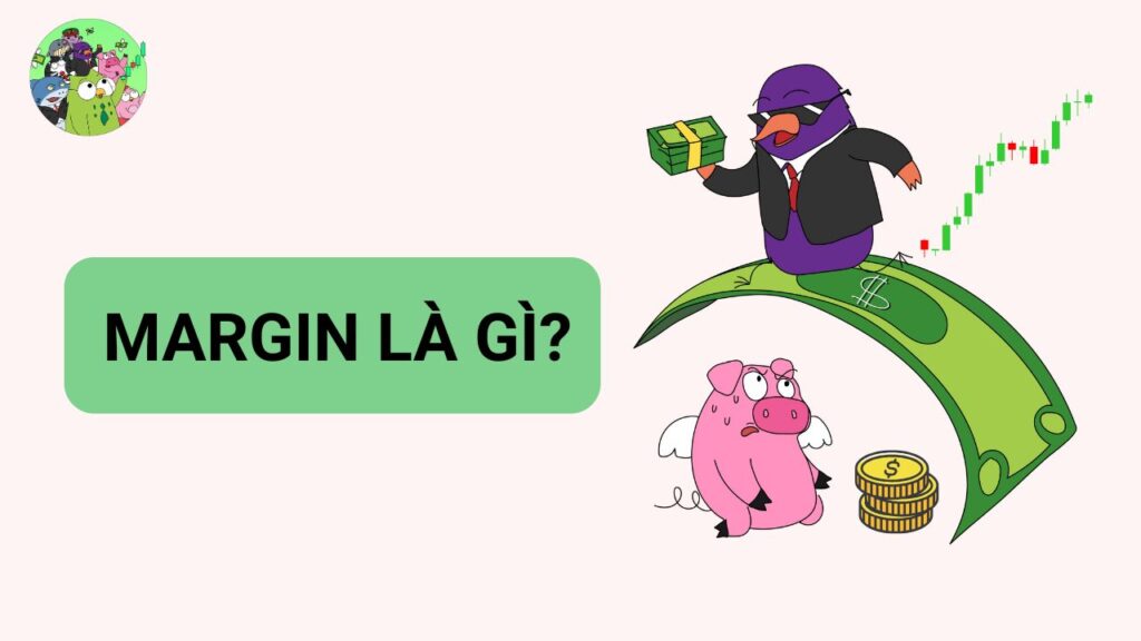 Margin trong chứng khoán là gì?