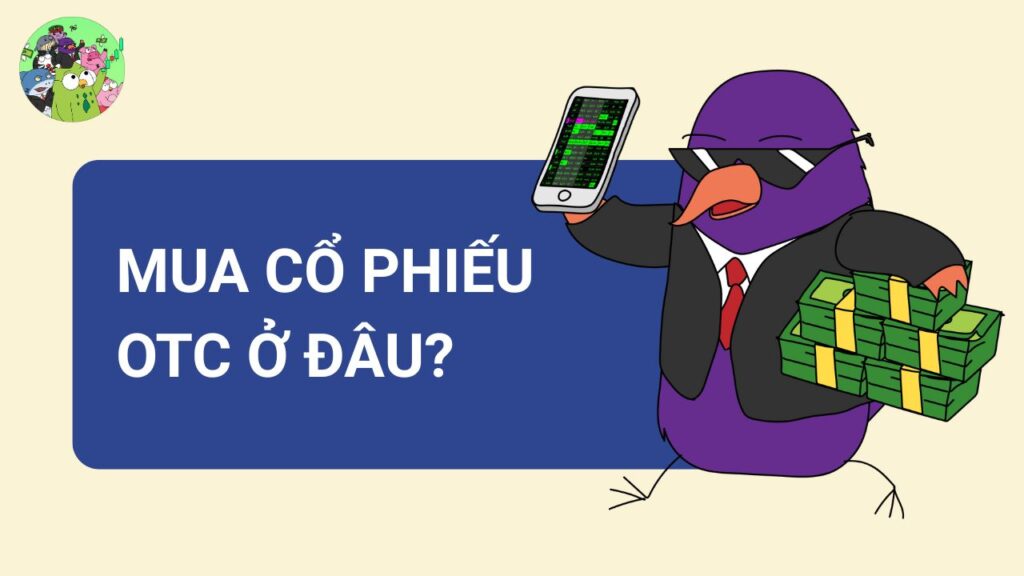 Mua cổ phiếu OTC ở đâu?