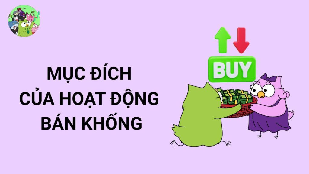 Mục Đích Của Hoạt Động Bán Khống Là Gì?