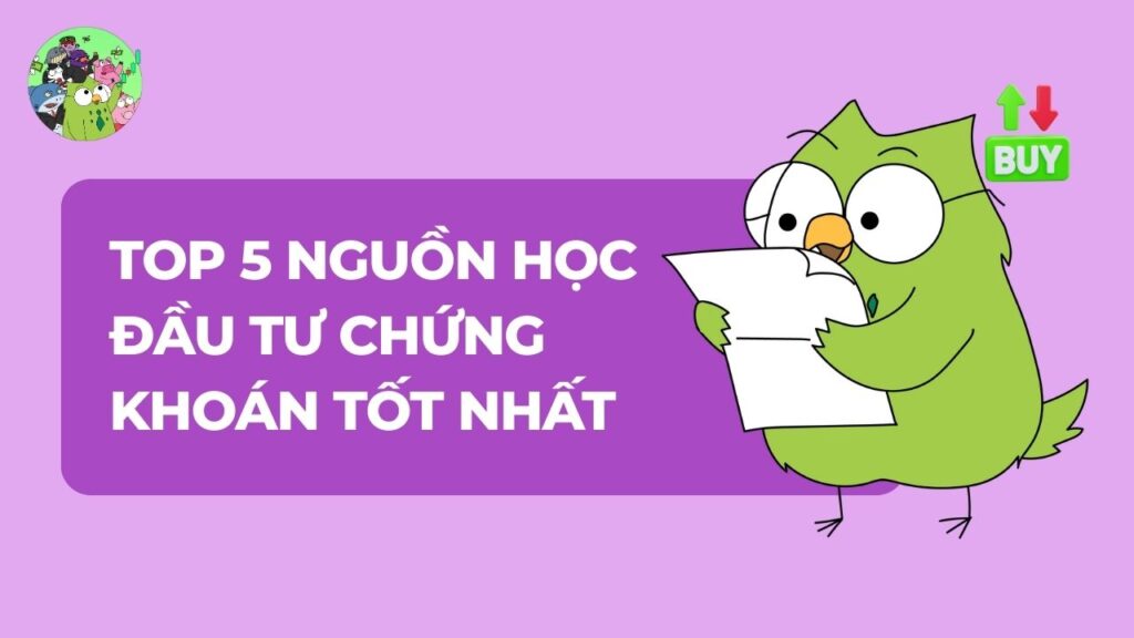 Top 5 nguồn học đầu tư chứng khoán tốt nhất