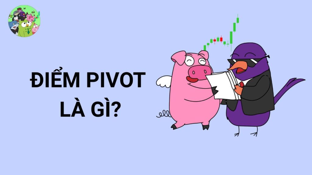 Điểm Pivot là gì?