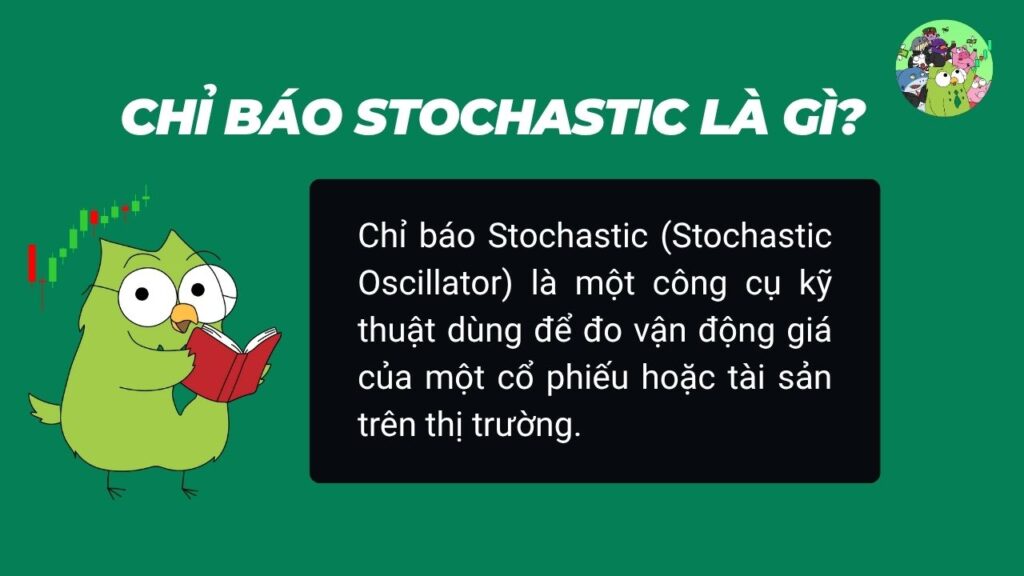 Chỉ báo Stochastic là gì?