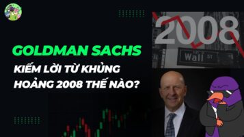 Goldman Sachs kiếm lời từ khủng hoảng 2008 thế nào?