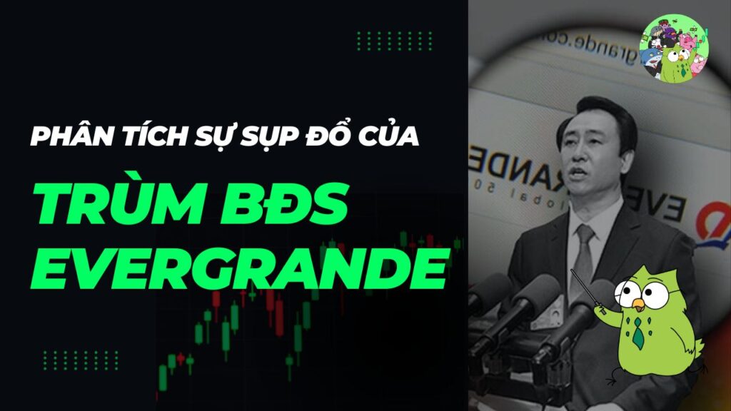 Toàn bộ vụ Evergrande