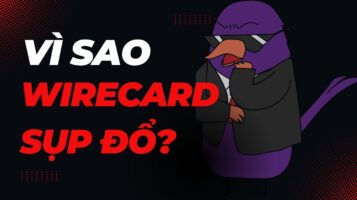 Vì sao Wirecard sụp đổ?