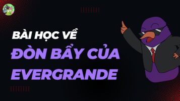 Evergrande dùng đòn bẩy vay ngắn hạn để đầu tư dài hạn