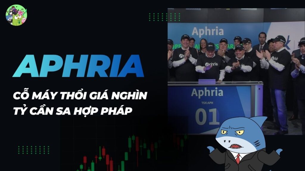 Aphria Inc: Cỗ máy thổi giá nghìn tỷ