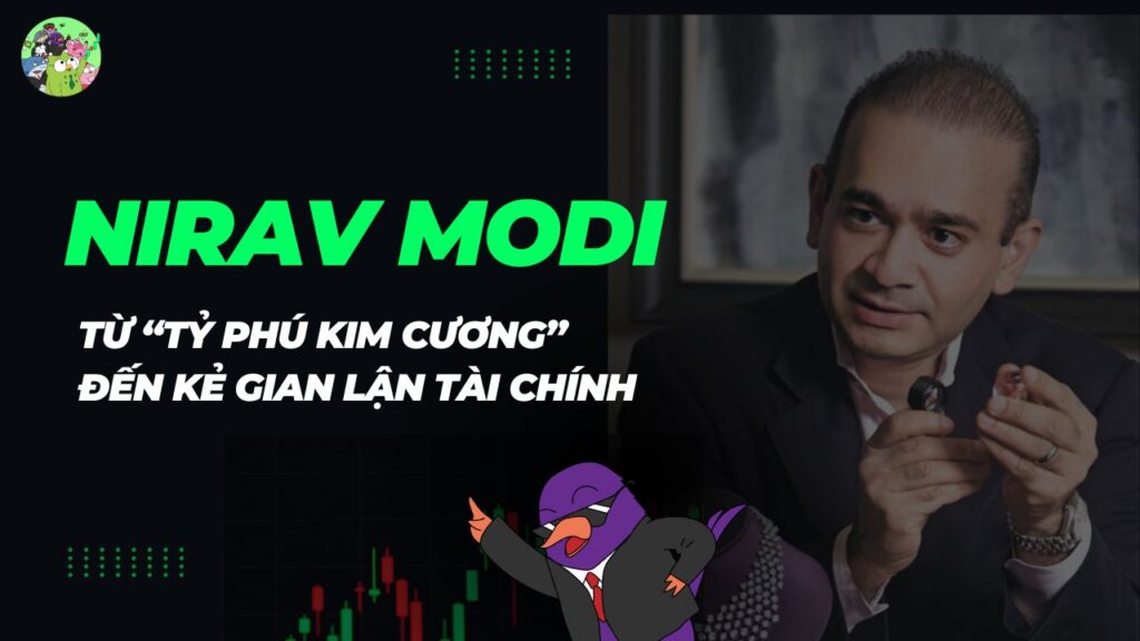 Các mánh khóe Nirav Modi sử dụng