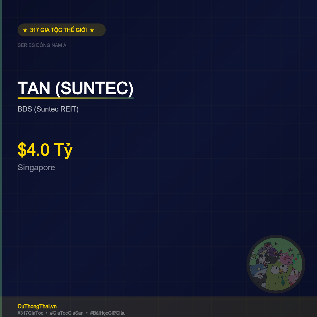 Gia Tộc Tan (Suntec) – $4.0 Tỷ