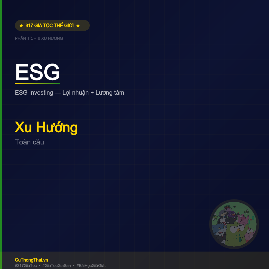 ESG – Đầu Tư Bền Vững Cho Gia Tộc