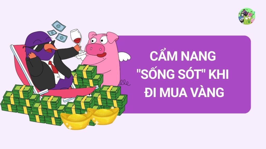 Cẩm Nang  Khi  Đi Mua Vàng