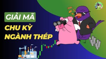 Chu kỳ ngành thép - Khi nào nên bắt đáy cổ phiếu thép?