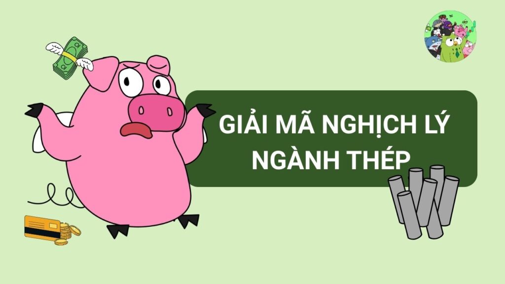 Giải mã nghịch lý ngành thép