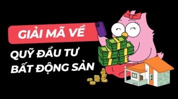 Giải mã về quỹ đầu tư bất động sản là gì!