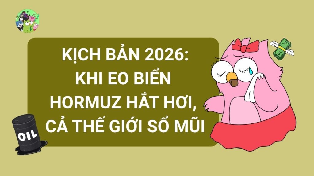 Kịch Bản 2026: Khi Eo Biển Hormuz "Hắt Hơi", Cả Thế Giới "Sổ Mũi"