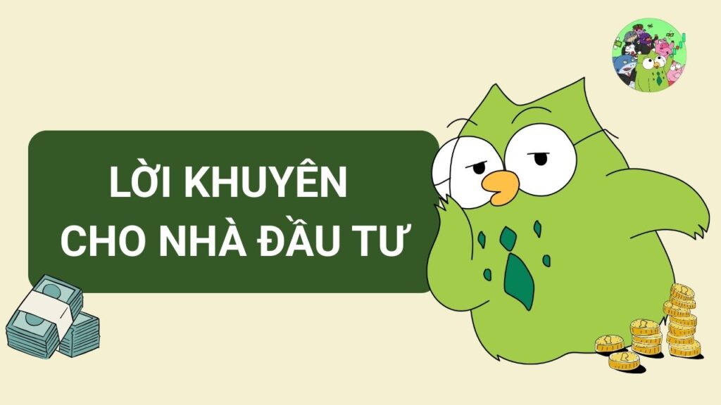 Lời Khuyên Cho Nhà Đầu Tư