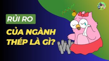 Rủi ro lớn nhất của ngành thép