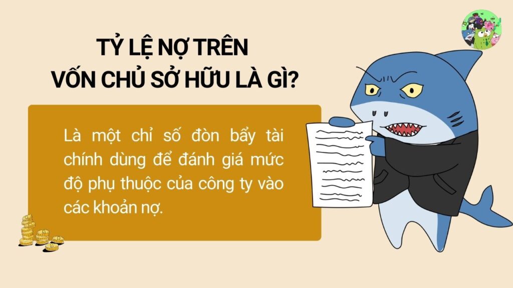 Tỷ lệ nợ trên vốn chủ sở hữu là gì