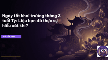 ngày tốt khai trương tháng 3 tuổi Tý