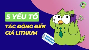 5 Yếu Tố Tác Động Đến Giá Lithium Quan Trọng Nhất & Bức Tranh Lợi Nhuận 2026-2030