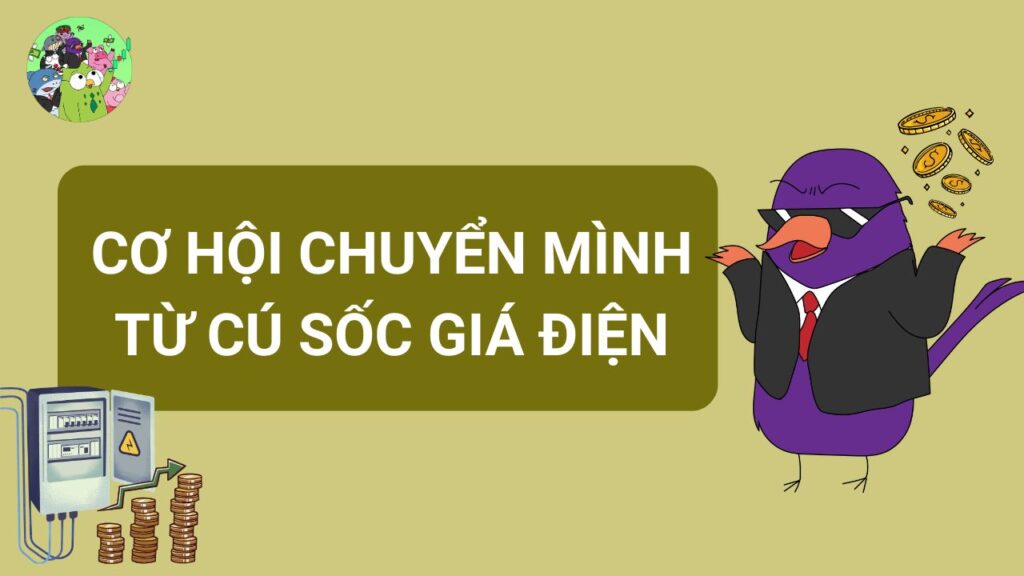 Cơ Hội Chuyển Mình Từ Cú Sốc Giá Điện