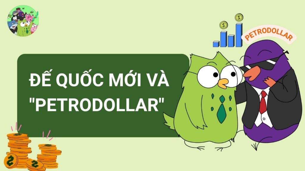 Đế quốc mới và "Petrodollar"