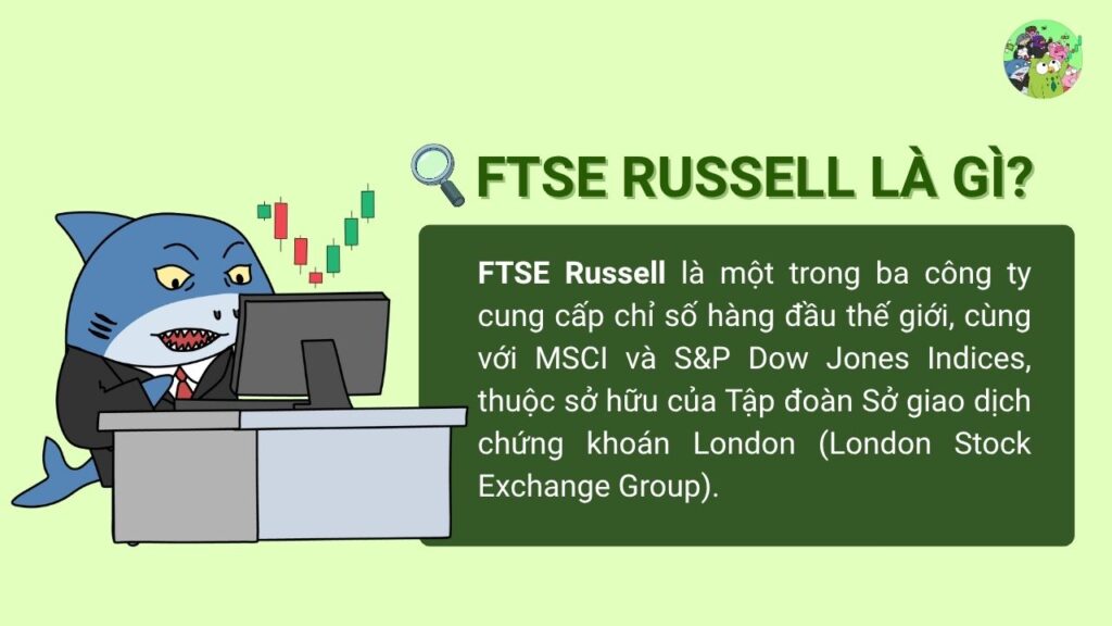 FTSE Russell là gì?