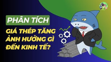 Giá Thép Tăng Ảnh Hưởng Gì Đến Kinh Tế Việt Nam Và Toàn Cầu?