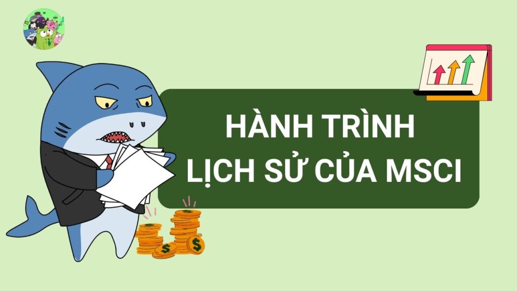 Hành trình lịch sử của MSCI