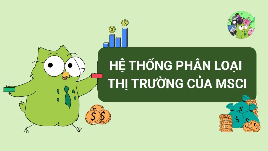 Hệ thống phân loại thị trường của MSCI