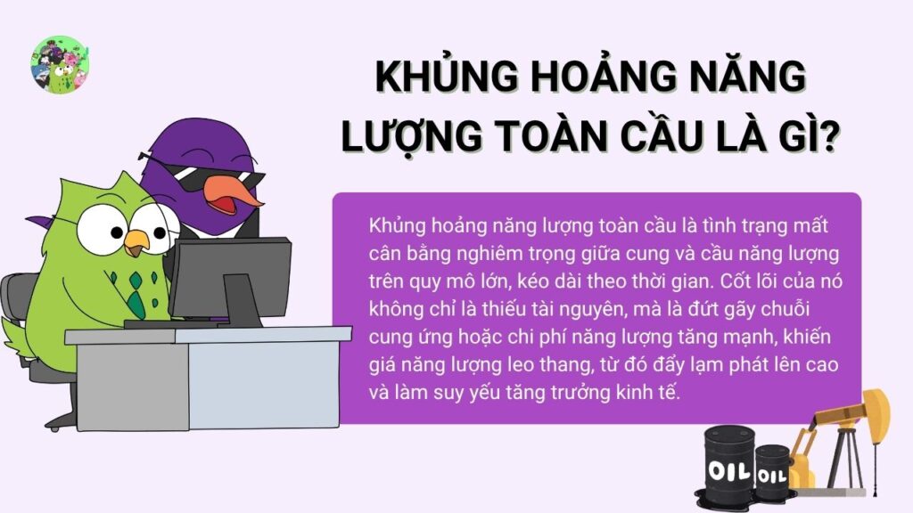 Khủng hoảng năng lượng toàn cầu là gì?