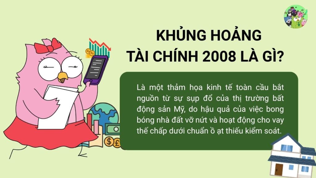 Khủng hoảng tài chính 2008 là gì?