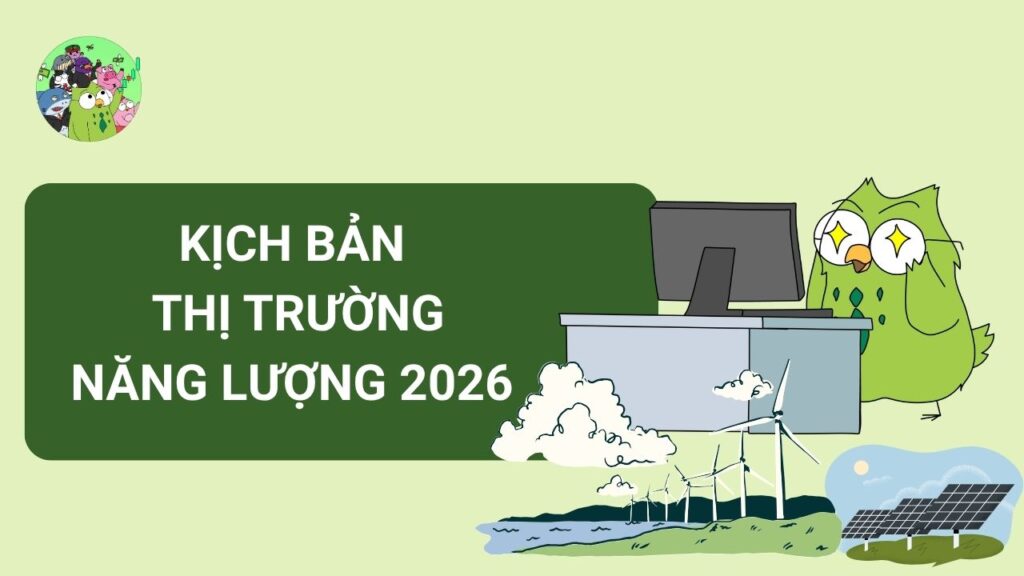Kịch bản thị trường năng lượng 2026