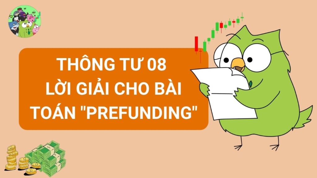 Thông tư 08: Lời giải cho bài toán "Prefunding"