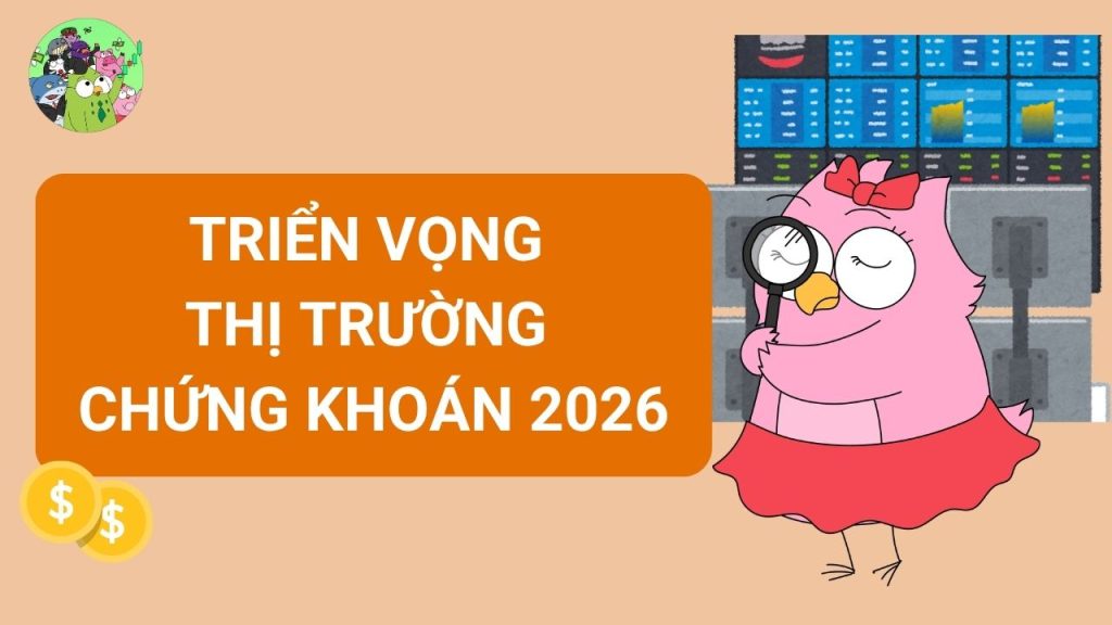 Triển vọng thị trường chứng khoán 2026 là bức tranh màu gì?