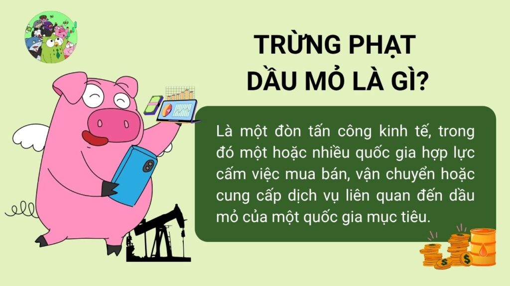 Trừng phạt dầu mỏ là gì?